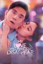 My Love Will Make You Disappear