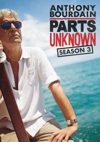 Anthony�Bourdain�Parts�Unknown - Season 3