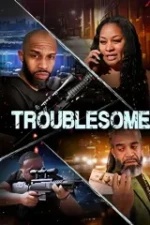 Troublesome