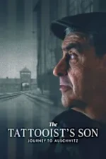 The Tattooist�s Son: Journey to Auschwitz