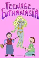 Teenage Euthanasia - Season 1